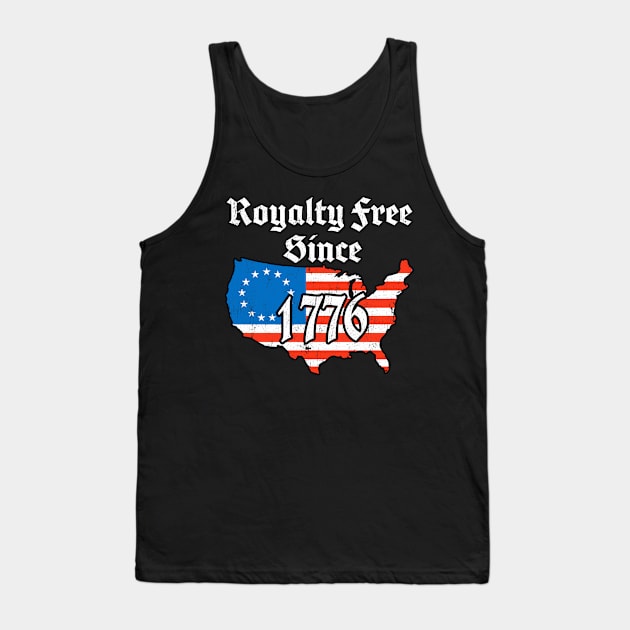 Royalty Free since 1776 Patriotic Anti Royalty Tank Top by Kdeal12